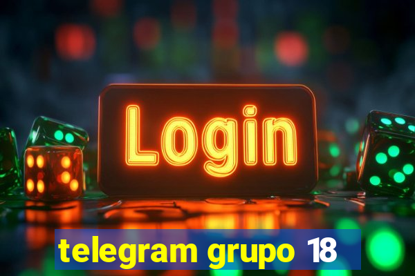 telegram grupo 18